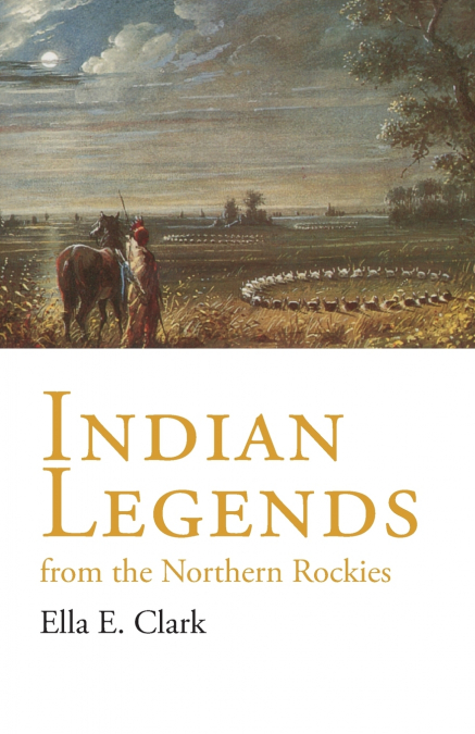 Indian Legends of the Northern Rockies