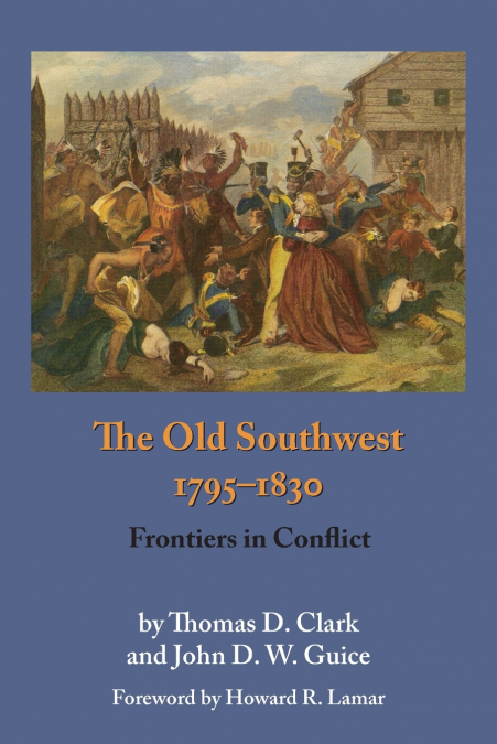 The Old Southwest, 1795-1830