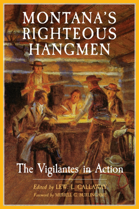 Montana’s Righteous Hangmen