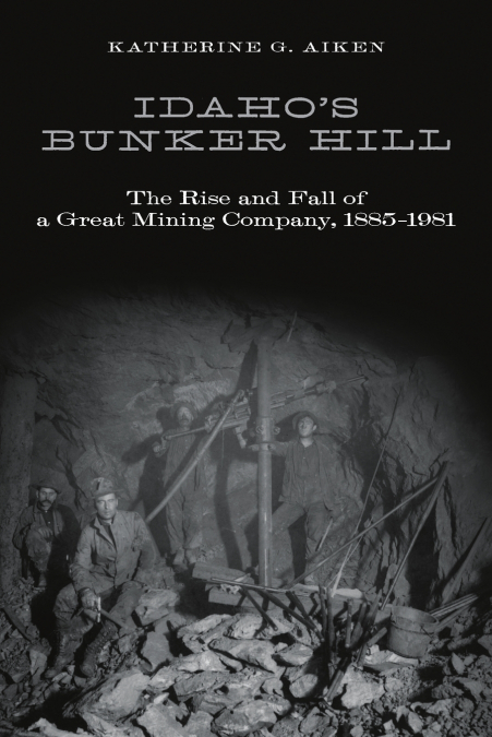 IDAHO’S BUNKER HILL