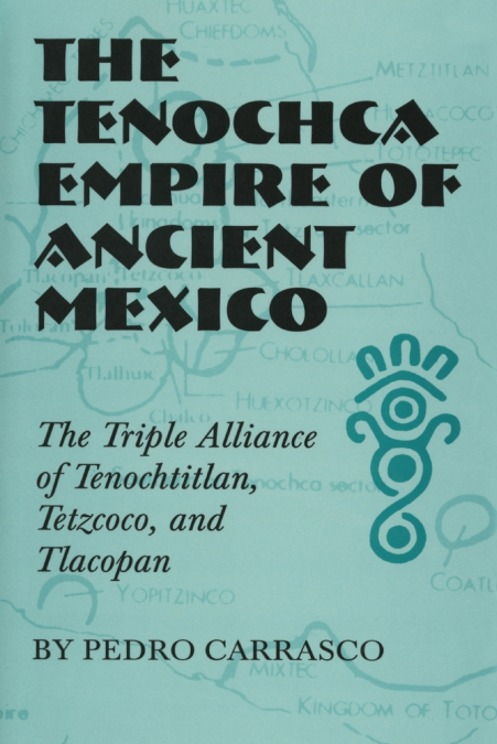 The Tenochca Empire of Ancient Mexico