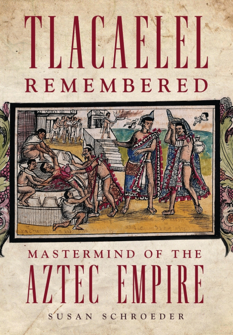 Tlacaelel Remembered