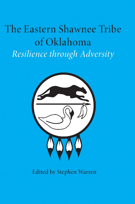 The Eastern Shawnee Tribe of Oklahoma