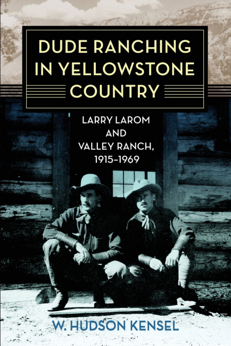 Dude Ranching in Yellowstone Country