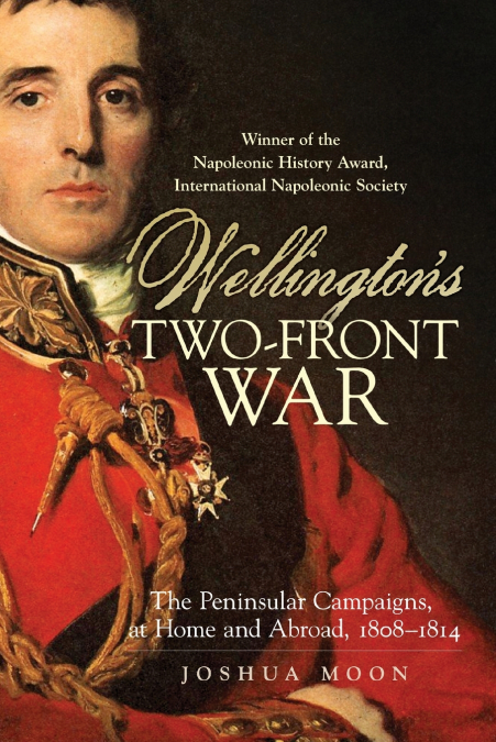 Wellington’s Two-Front War
