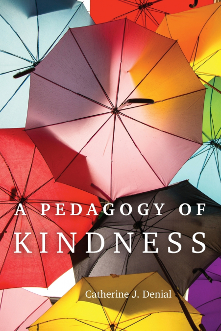 A Pedagogy of Kindness