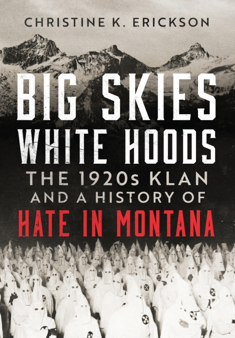 Big Skies, White Hoods