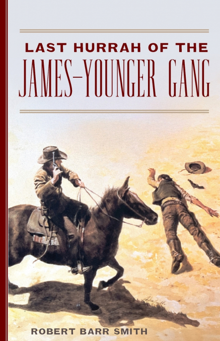 Last Hurrah of the James-Younger Gang