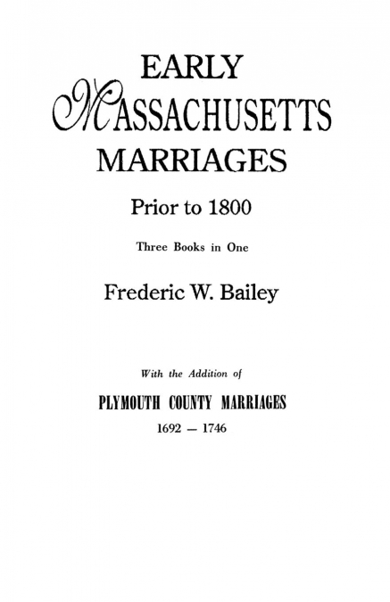 Early Massachusetts Marriages Prior to 1800