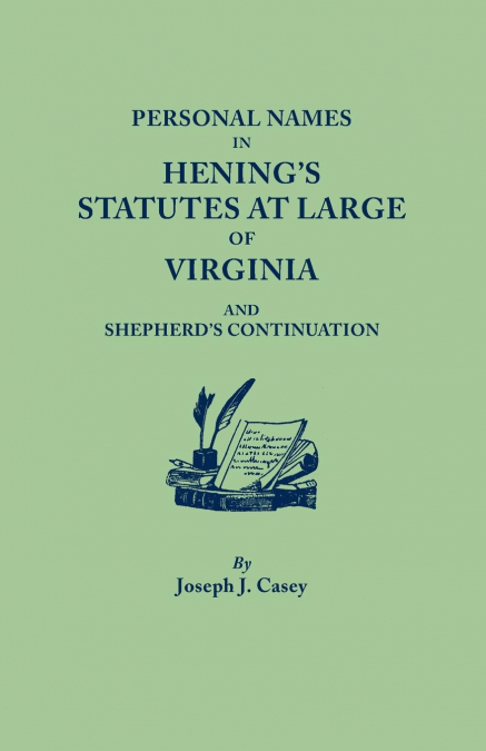 Personal Names in Hening’s Statutes at Large of Virginia and Shepherd’s Continuation