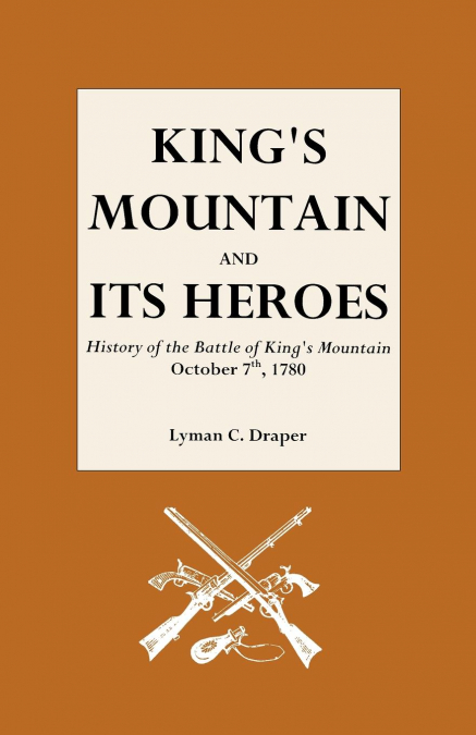 King’s Mountain and Its Heroes