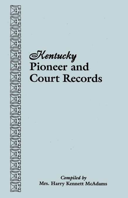 Kentucky Pioneer and Court Records