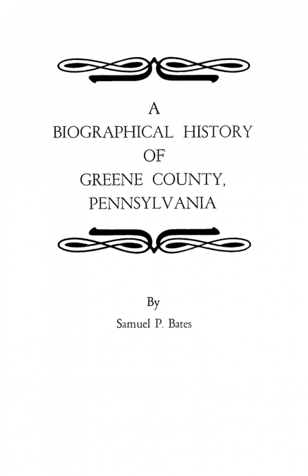 Biographical History of Greene County, Pennsylvania