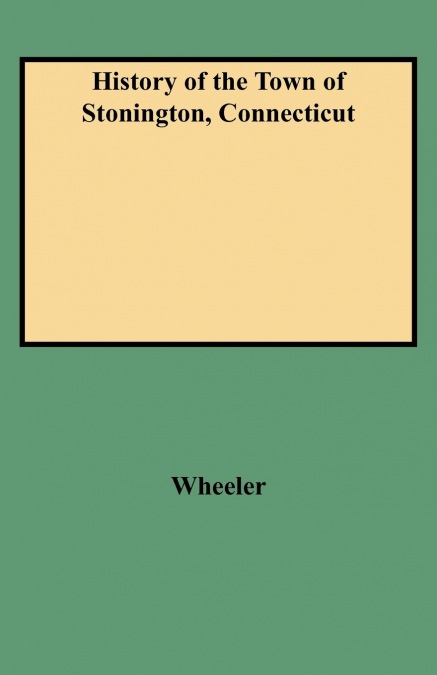 History of the Town of Stonington, Connecticut