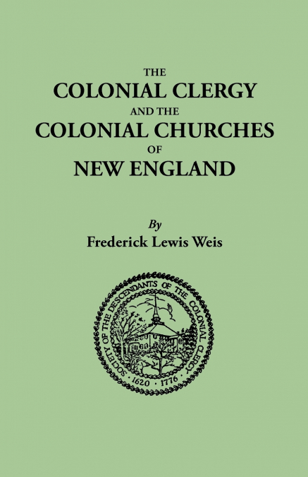 Colonial Clergy and the Colonial Churches of New England