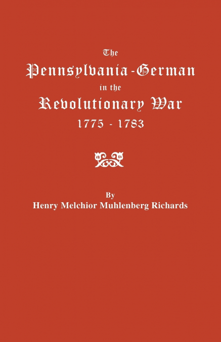 Pennsylvania-German in the Revolutionary War, 1775-1783