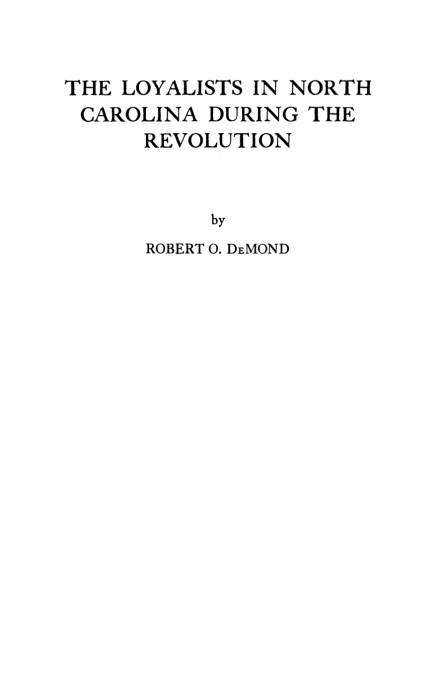 Loyalists in North Carolina During the Revolution
