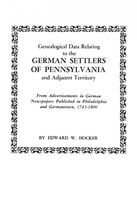 Genealogical Data Relating to the German Settlers of Pennsylvania