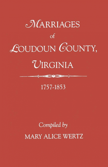Marriages of Loudoun County, Virginia, 1757-1853