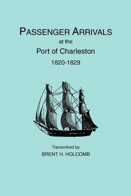 Passenger Arrivals at the Port of Charleston, 1820-1829