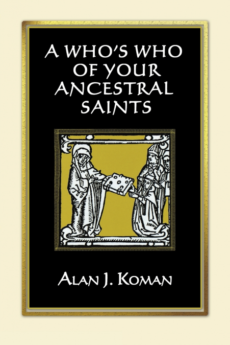 Who’s Who of Your Ancestral Saints