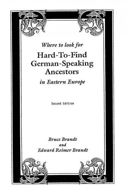 Where to Look for Hard-To-Find German-Speaking Ancestors in Eastern Europe