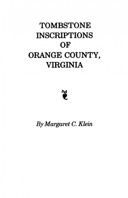 Tombstone Inscriptions of Orange County, Virginia