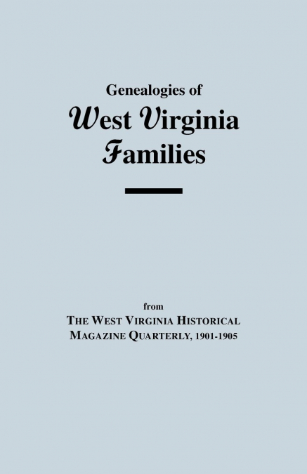 Genealogies of West Virginia Families