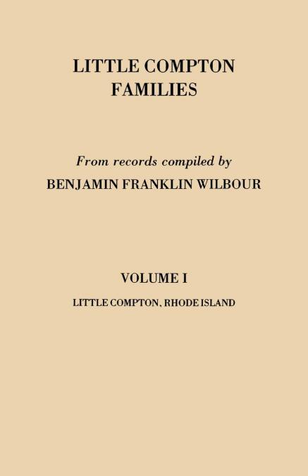 Little Compton Families. Little Compton, Rhode Island. Volume I