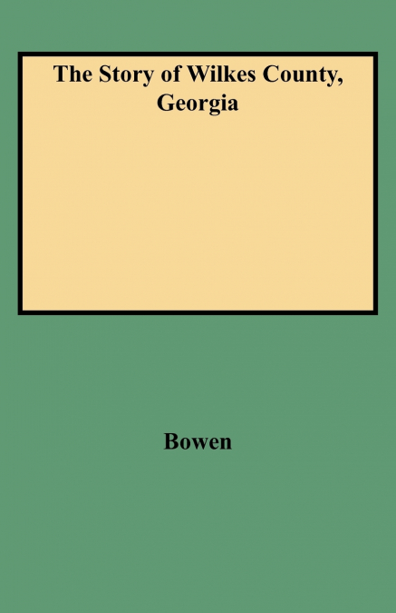 Story of Wilkes County, Georgia
