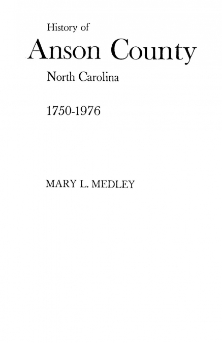 History of Anson County, North Carolina, 1750-1976