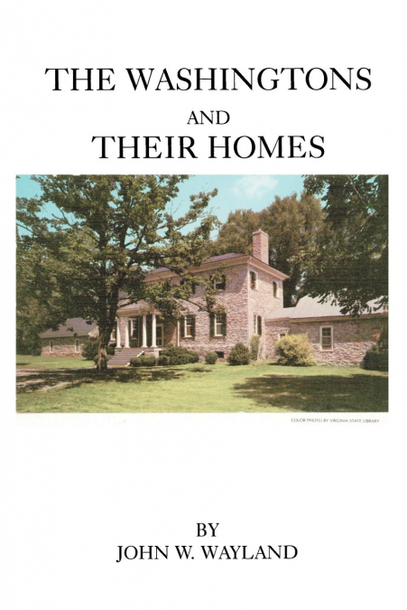 Washingtons and Their Homes