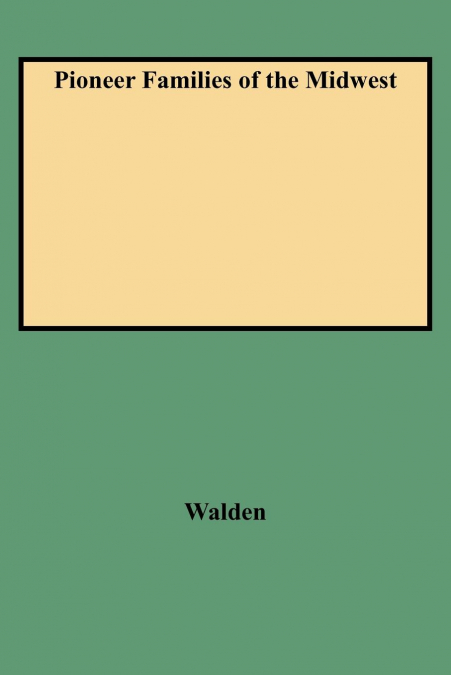 Pioneer Families of the Midwest