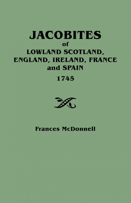 Jacobites of Lowland Scotland, England, Ireland, France and Spain, 1745