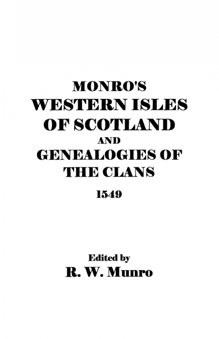 Munro’s Western Isles of Scotland and Genealogies of the Clans, 1549