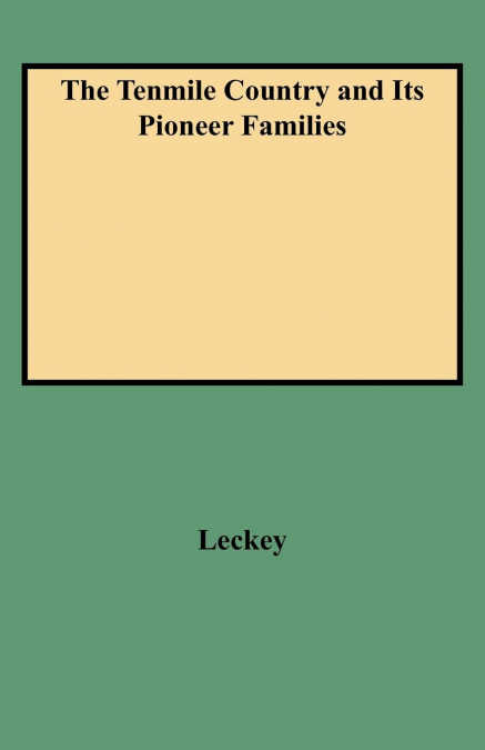 Tenmile Country and Its Pioneer Families