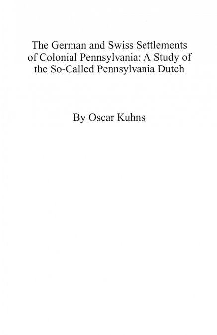 German and Swiss Settlements of Colonial Pennsylvania