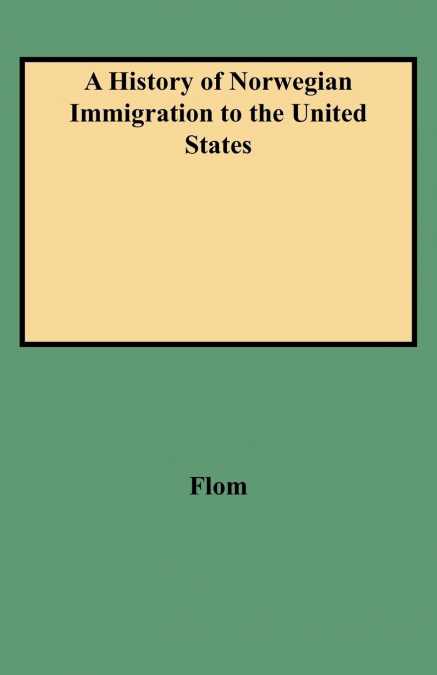 History of Norwegian Immigration to the United States