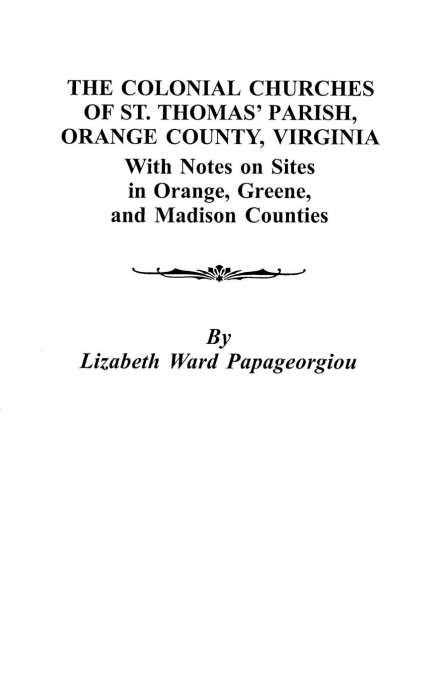 Colonial Churches of St. Thomas’ Parish, Orange County, Virginia