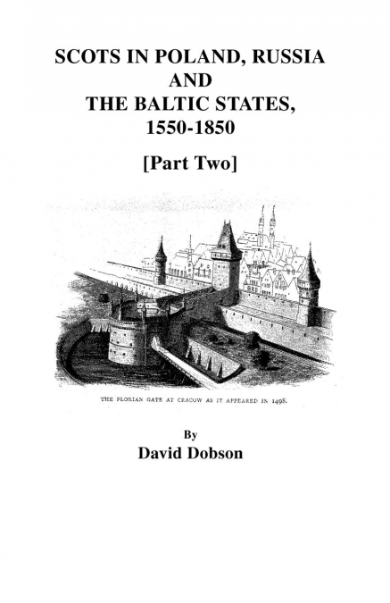 Scots in Poland, Russia, and the Baltic States, 1550-1850 [Part Two]