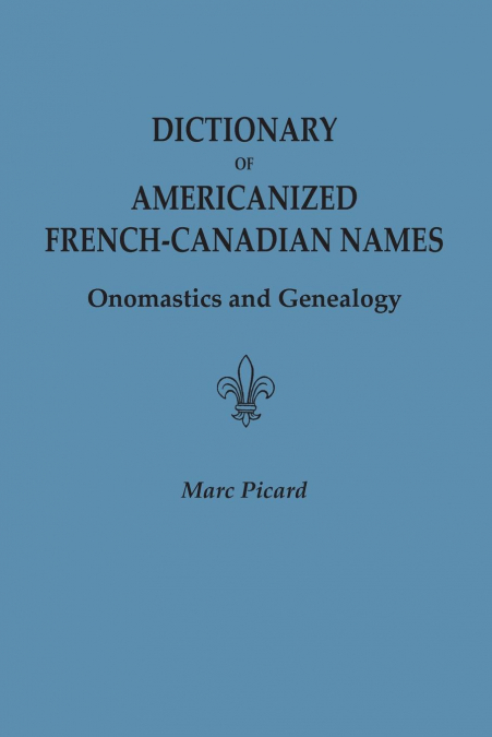 Dictionary of Americanized French-Canadian Names
