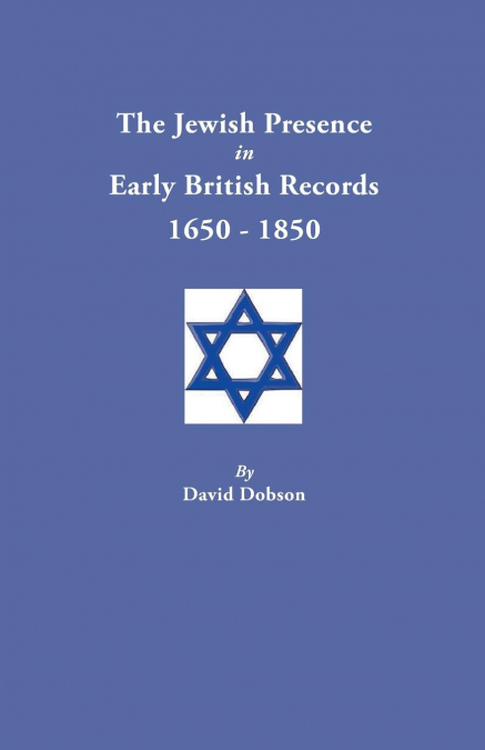 Jewish Presence in Early British Records, 1650-1850