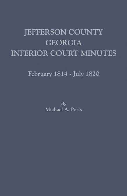 Jefferson County, Georgia, Inferior Court Minutes, February 1814-July 1820