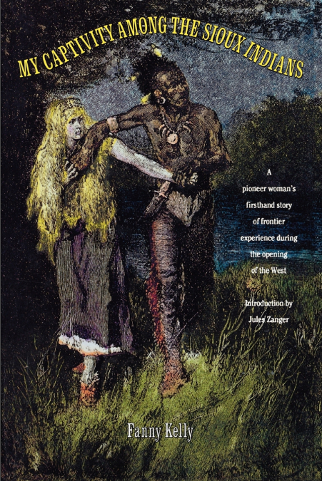 My Captivity Among The Sioux