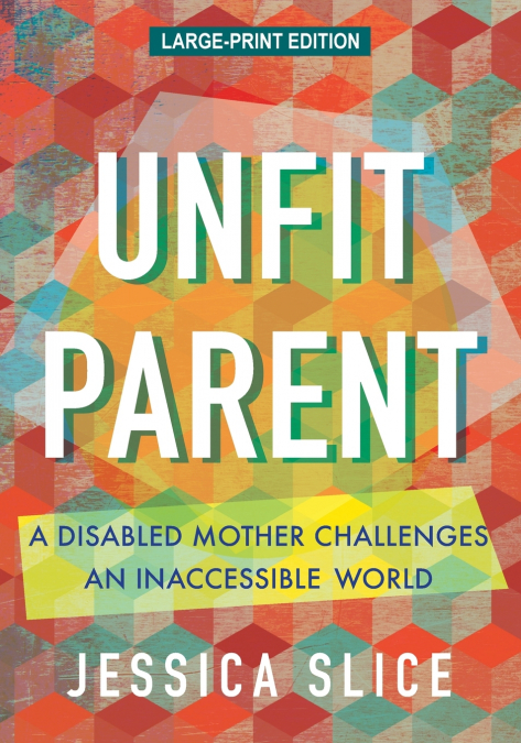 Unfit Parent (LARGE PRINT EDITION)