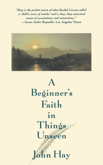 A Beginner’s Faith in Things Unseen