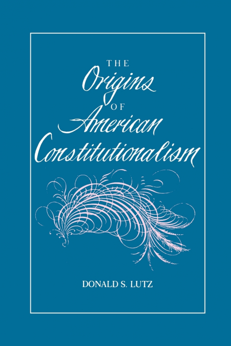 The Origins of American Constitutionalism