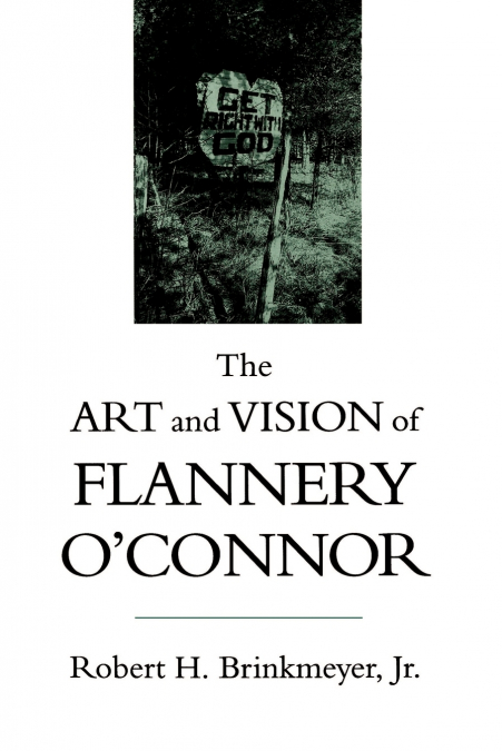 The Art and Vision of Flannery O’Connor