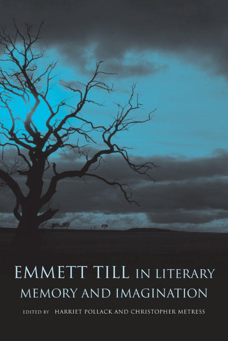 Emmett Till in Literary Memory and Imagination