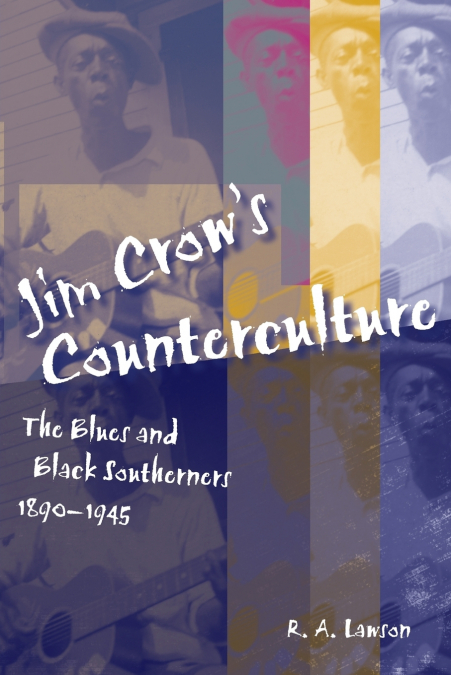 Jim Crow’s Counterculture